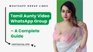 Tamil Aunty Video WhatsApp Group