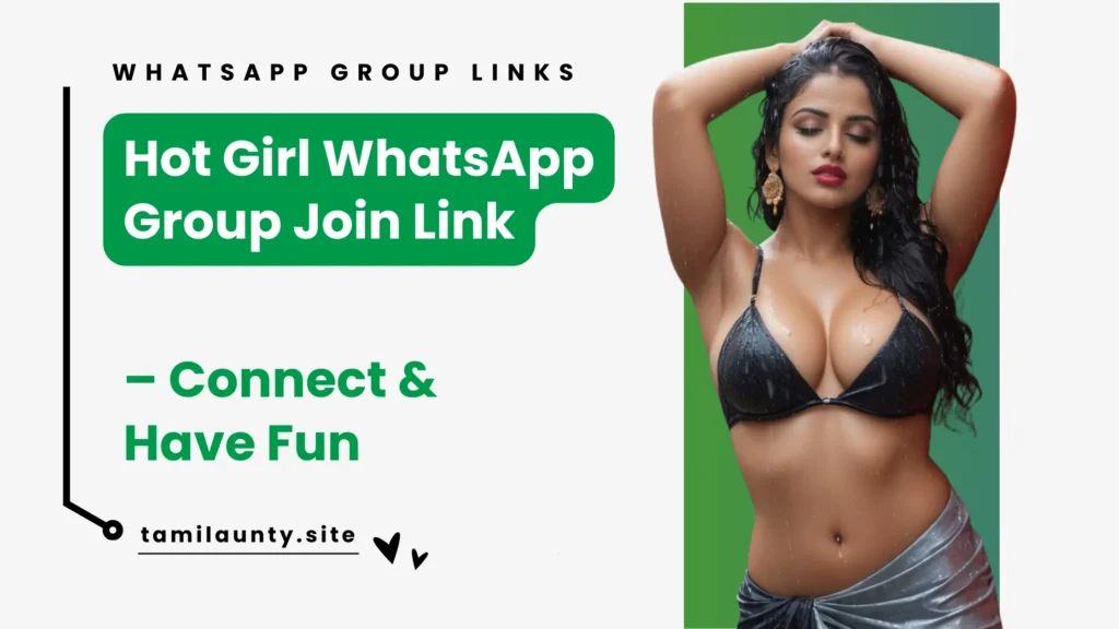 Hot Girl WhatsApp Group Join Link - Connect & Have Fun