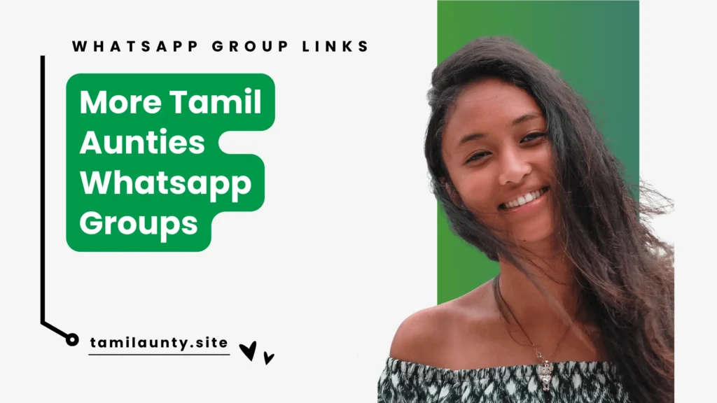 More Tamil Aunties Whatsapp Groups